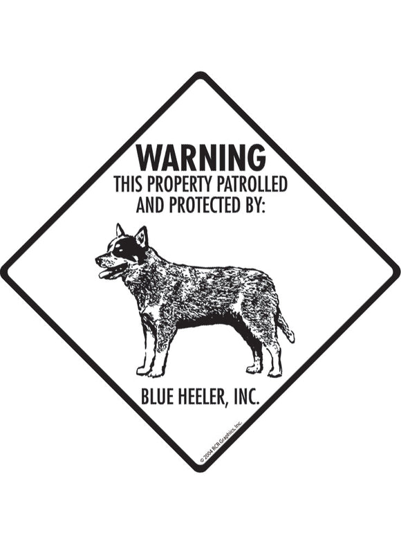 Blue Heeler - Warning! Property Sign or Sticker