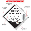 Dead Dogs Don't Poop Dog Poop Dog Poop Signs or Sticker-3