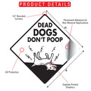 Dead Dogs Don't Poop Dog Poop Dog Poop Signs or Sticker-2