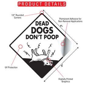 Dead Dogs Don't Poop Dog Poop Dog Poop Signs or Sticker - 0