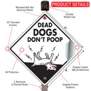 Dead Dogs Don't Poop Dog Poop Dog Poop Signs or Sticker-4
