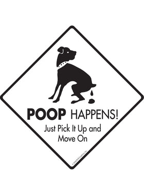 Dog Poop Happens Exterior Dog Pooping Aluminum Sign or Vinyl Sticker
