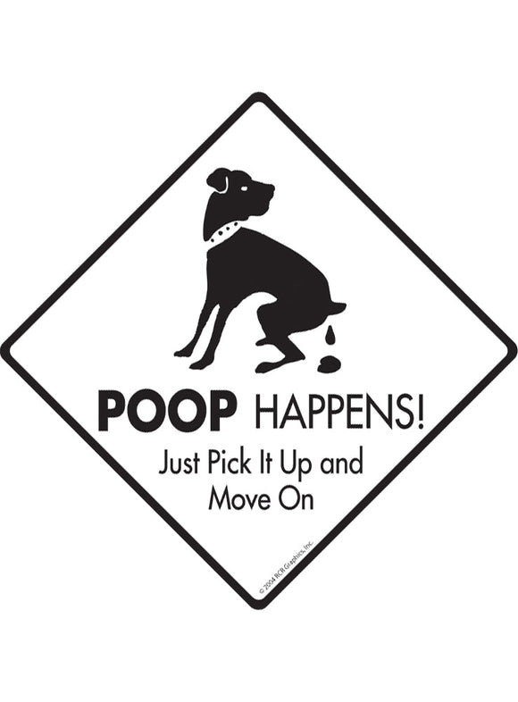 Dog Poop Happens Exterior Dog Pooping Aluminum Sign or Vinyl Sticker