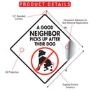 A Good Neighbor Picks Up Dog Poop Signs or Sticker-2