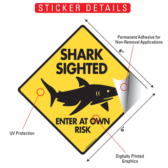 Shark Sighted - Enter at Own Risk Signs or Sticker