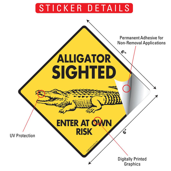 Alligator Sighted - Enter at Own Risk Signs or Sticker