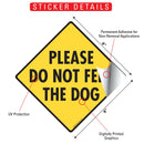 Please Do Not Feed the Dog Signs or Sticker-2