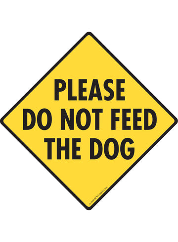 Please Do Not Feed the Dog Sign or Sticker