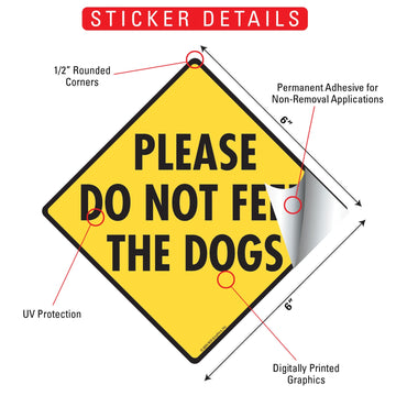 Please Do Not Feed the Dogs Signs or Sticker - 0