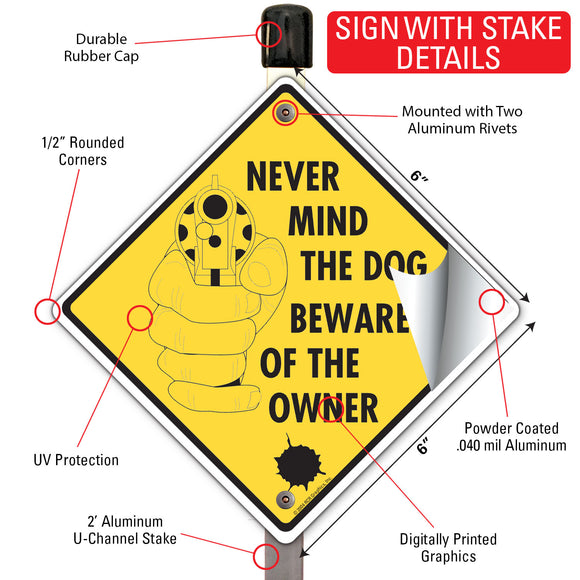 Nevermind the Dog Beware of the Owner Signs or Sticker