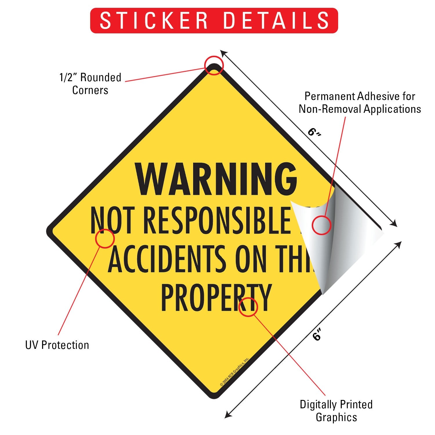 Warning! Not Responsible for Accidents Signs or Sticker - 0