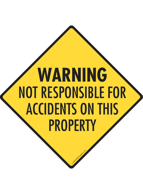 Warning Not Responsible Sign or Sticker