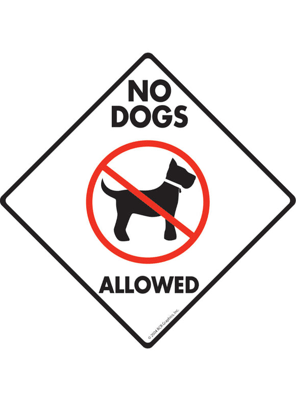 No Dogs Allowed Exterior Aluminum Sign or Vinyl Sticker