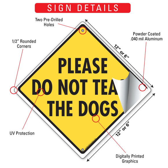 Please Do Not Tease The Dogs Signs or Sticker