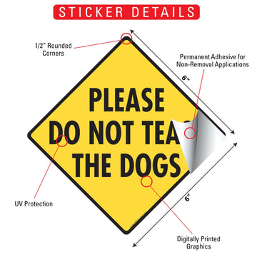 Please Do Not Tease the Dogs Signs or Sticker - 0