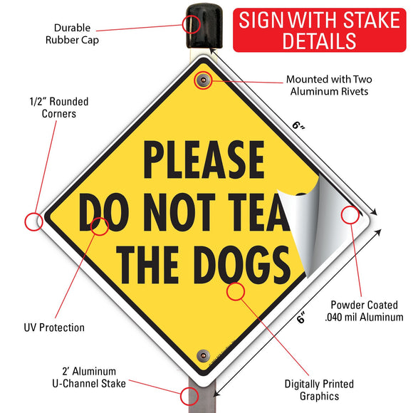 Please Do Not Tease The Dogs Signs or Sticker