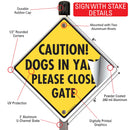 Caution! Dogs in Yard - Please Close Gate Signs or Sticker-4