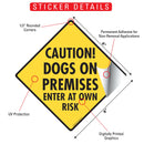 Caution! Dogs on Premises - Enter Own Risk Signs or Sticker-2