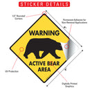 Warning! Active Bear Area Signs or Sticker-2