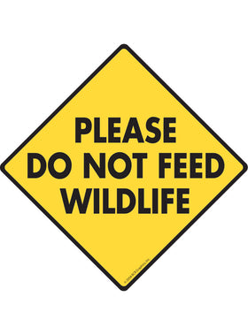 Please Do Not Feed Wildlife Sign or Sticker