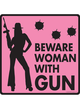 Beware Woman with Gun Sign or Sticker
