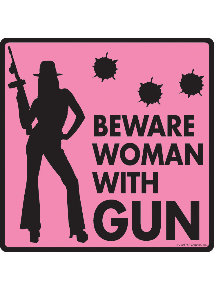 Beware Woman with Gun Sign or Sticker