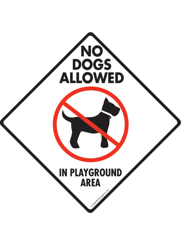 No Dogs Allowed in Playground Area Exterior Aluminum Sign or Vinyl Sticker