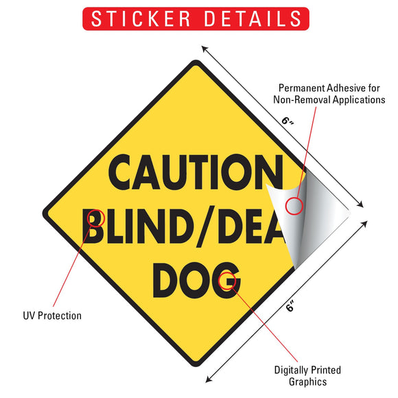 Caution! Blind & Deaf Dog Signs or Sticker