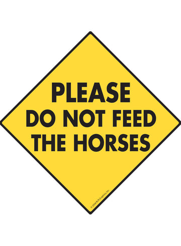 Please Do Not Feed the Horses Sign or Sticker