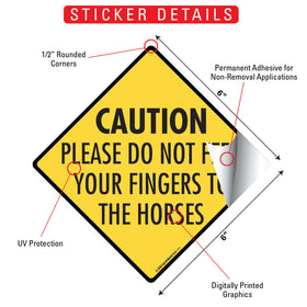Caution! Do Not Feed Your Fingers To The Horses Signs or Sticker - 0