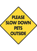Please Slow Down Pets Outside Sign or Sticker