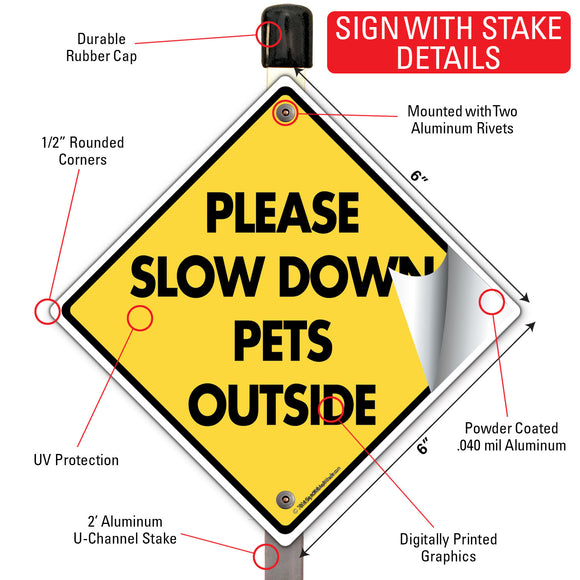 Please Slow Down - Pets Outside Dog Signs or Sticker