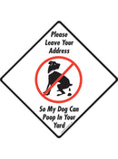 Leave Your Address Exterior Dog Pooping Aluminum Sign or Vinyl Sticker