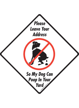 Leave Your Address Exterior Dog Pooping Aluminum Sign or Vinyl Sticker