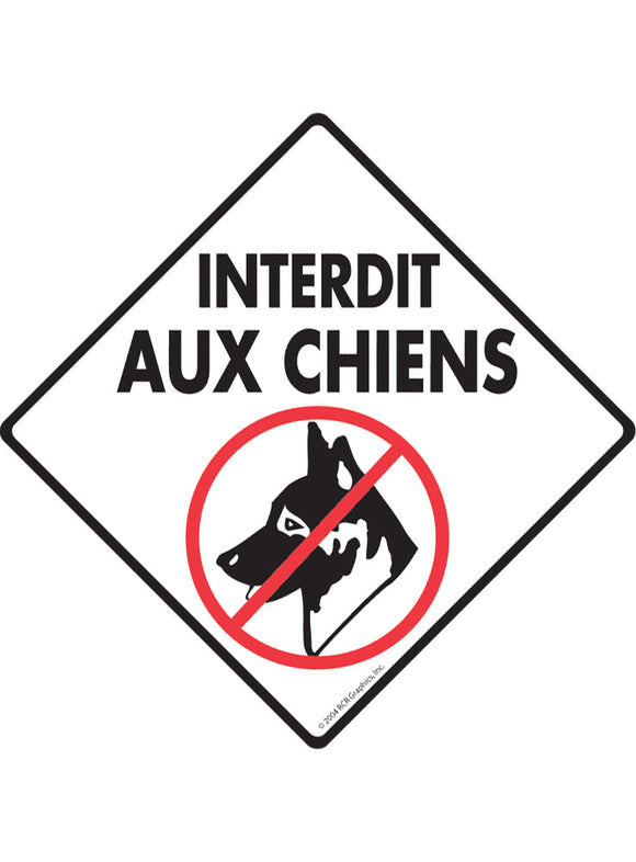 Interdit Aux Chiens (No Dogs Allowed) Exterior Aluminum Sign or Vinyl Sticker