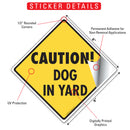 Caution! Dog In Yard Signs or Sticker-2