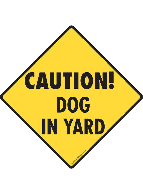 Caution! Dog in Yard Sign or Sticker