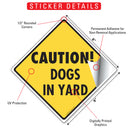 Caution! Dogs In Yard Signs or Sticker-2