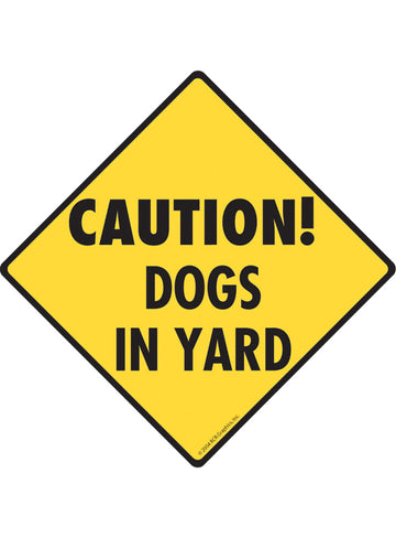 Caution! Dogs in Yard Sign or Sticker
