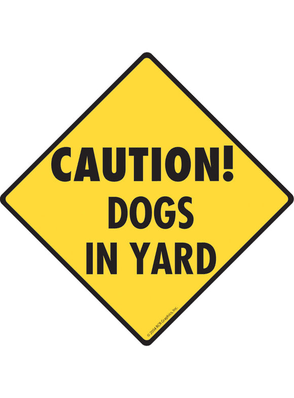 Caution! Dogs in Yard Sign or Sticker
