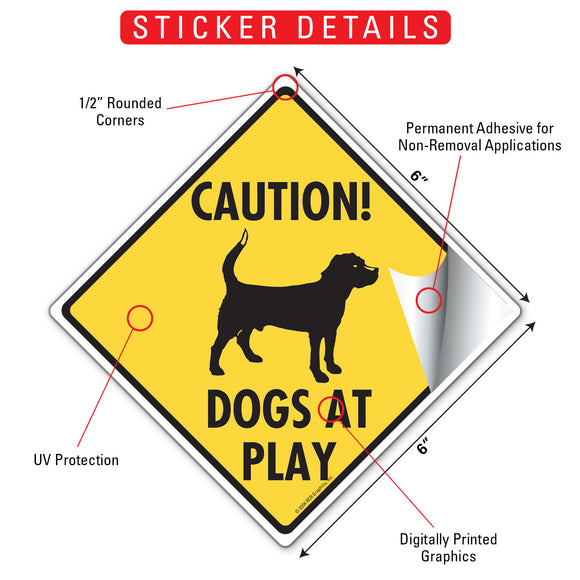 Caution! Dogs At Play With Dog Image Signs or Sticker