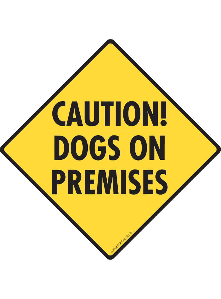 Caution! Dogs on Premises Sign or Sticker