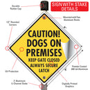 Caution! Dogs On Premises - Keep Gate Latched Signs or Sticker-4