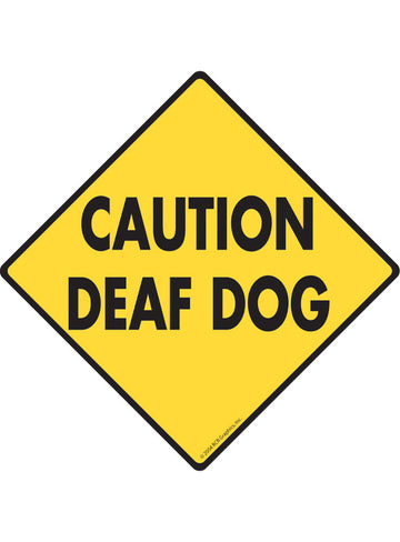 Caution Deaf Dog Exterior Aluminum Sign or Vinyl Sticker