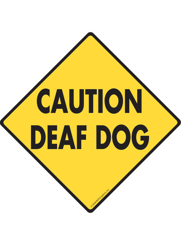 Caution Deaf Dog Exterior Aluminum Sign or Vinyl Sticker