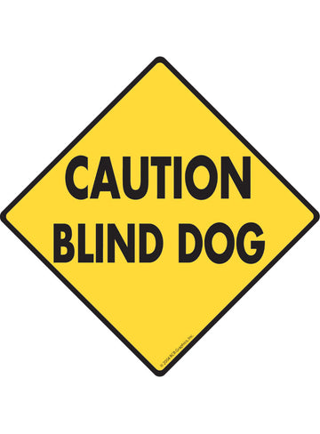 Caution Blind Dog Exterior Aluminum Sign or Vinyl Sticker
