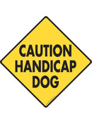 Caution Handicap Dog Exterior Aluminum Sign or Vinyl Sticker