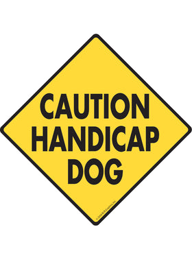 Caution Handicap Dog Exterior Aluminum Sign or Vinyl Sticker