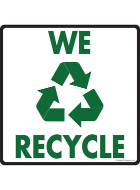 We Recycle Sign or Sticker