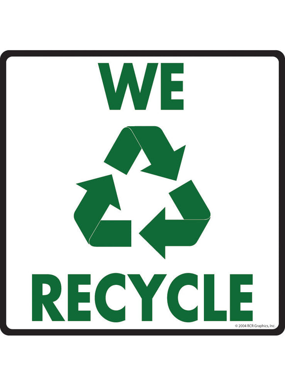 We Recycle Sign or Sticker